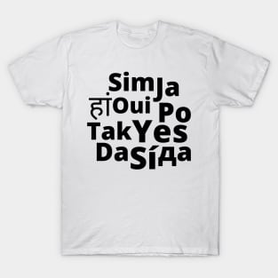 Yes In Different Languages T-Shirt